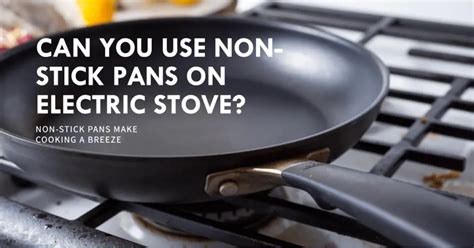 can you use nonstick pans on gas stove